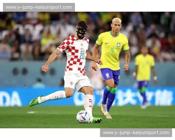 桑巴舞步碰撞格子军团：巴西vs克罗地亚，是一场艺术的终结还是坚韧的胜利？